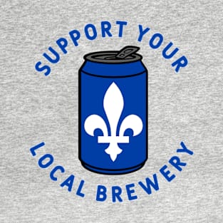 Support Your Local Brewery Quebec T-Shirt